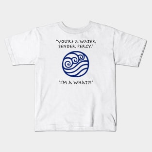 You're a Waterbender Kids T-Shirt